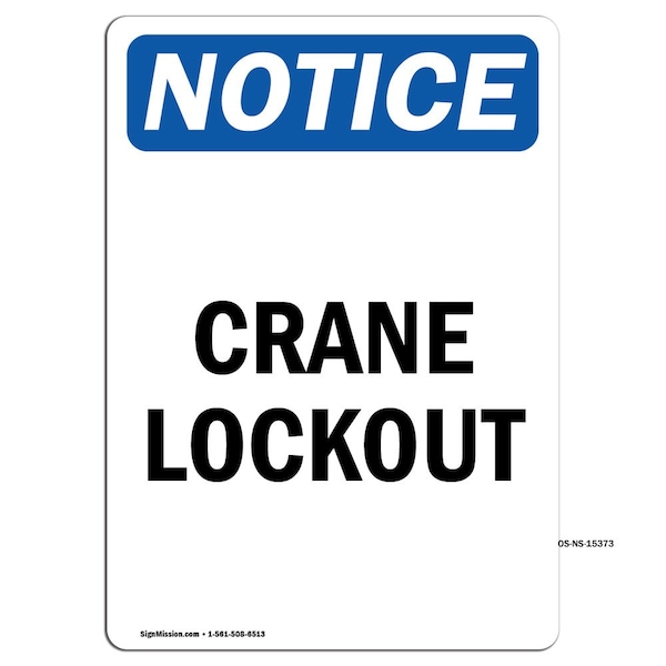 Safety Sign, OSHA Notice, 5" Height, NOTICE Crane Lockout Sign, Portrait, 10PK
